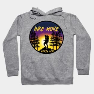 Hike More Worry Less Hoodie